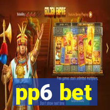 pp6 bet